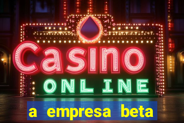 a empresa beta finalizou dezembro com 20 unidades